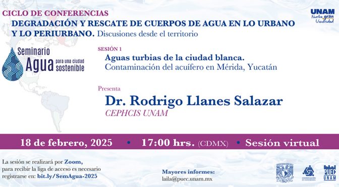 Degradación y rescate de cuerpos de agua en lo urbano y lo periurbano (PUEC UNAM)